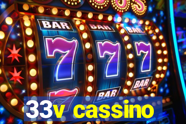 33v cassino